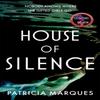 House of Silence by Patricia Marques Hardback Book 9781529336719