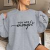 Забавные толстовки с надписью 'You Are Enough Always' для женщин, с круглым вырезом, длинными рукавами, повседневные женские пуловеры больших размеров