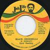 7inch Record ERROL DUNKLEY - Black Cinderella NONE Jah Life 1990 Jamaica Reggae, Ska & Dub Used