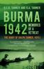 Книга Burma 1942 : Memoirs of a Retreat: The Diary of Ralph Tanner, KOYLI