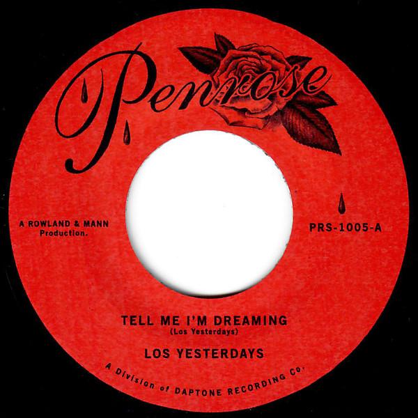 7inch Record LOS YESTERDAYS - Tell Me I'm Dreaming PRS1005 PENROSE 2020 US Soul/Funk