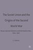 Книга The Soviet Union and the Origins of the Second World War : Russo-German Relations and the Road To War, 1933-1941