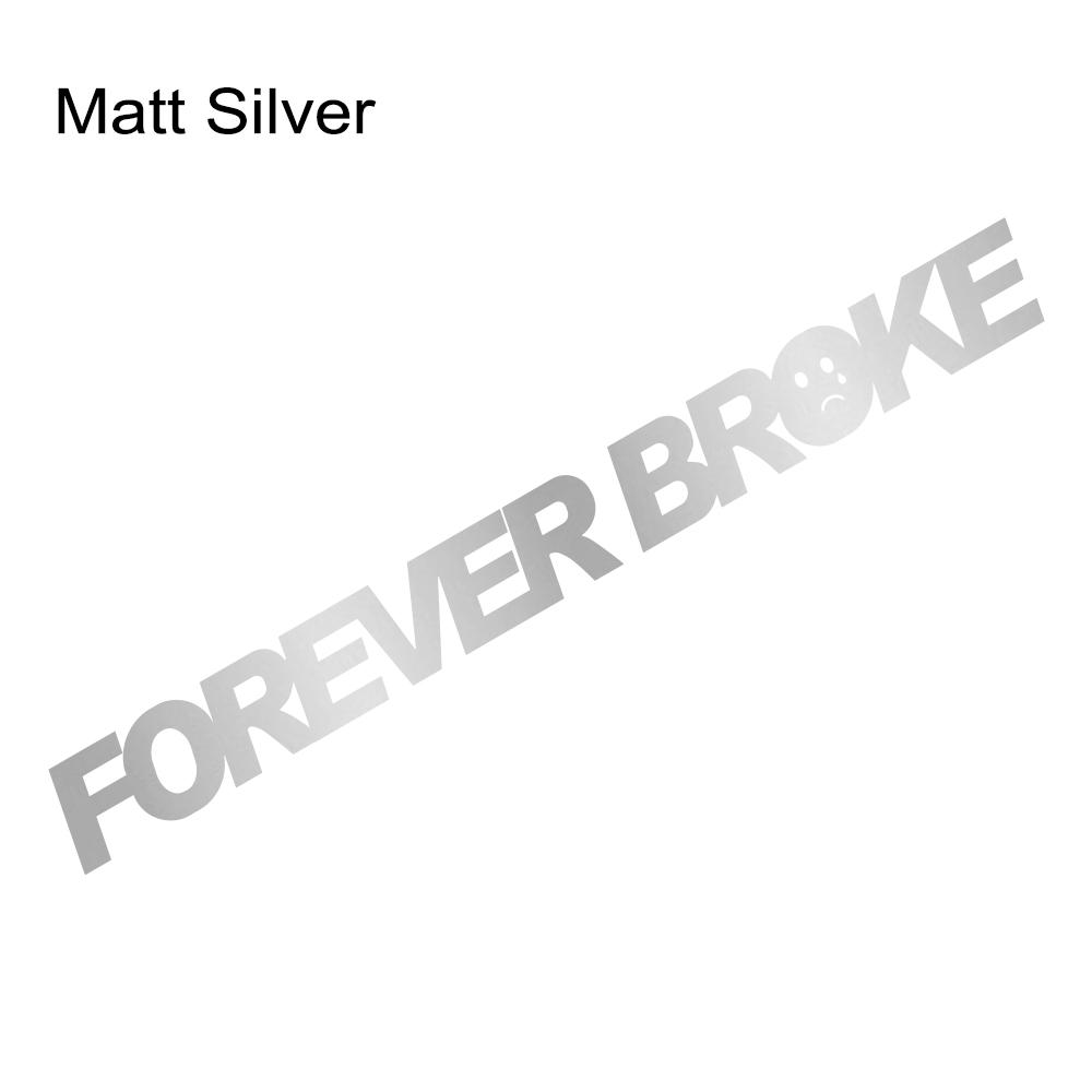 Наклейка на лобовое стекло автомобиля FOREVER BROKE Виниловая наклейка на автомобиль Водонепроницаемые Наклейки для транспортных средств Мотоциклов Автоаксессуары Декор Экстерьер