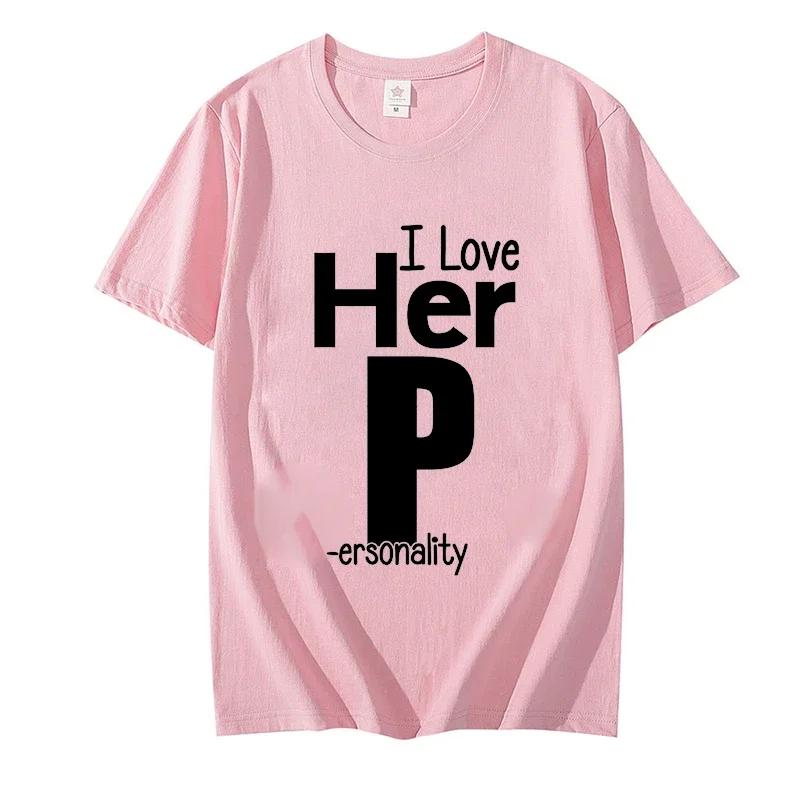 I Love His D P T-shirts Love His Dedication T Shirts, Love Her Personality Tees , Couples Sexy Matching Tops