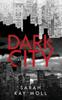 Книга Dark City by Sarah Kay Moll - Paperback