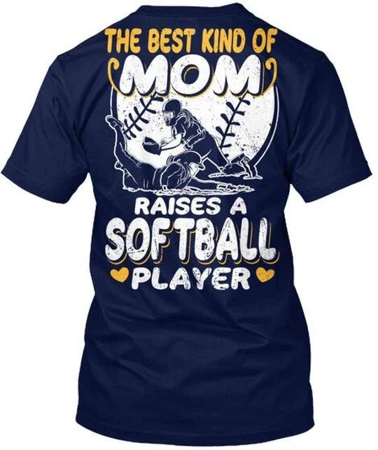 The Best Mom Raises A Softball Player Kind Of T shirt Made in USA Size S to 5XL