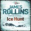 Ice Hunt by James Rollins Paperback Book 9780752883823