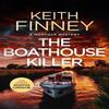 The Boathouse Killer by Keith Finney Paperback Book 9781036700935