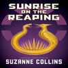 Sunrise On the Reaping: A Hunger Games Novel