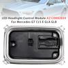 Модуль управления светодиодной фарой A2139002834 Для Mercedes GT CLS E GLA GLB