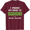 Gamer Graduated I Paused My Game Funny Graduation Gamer T-Shirt Casual Short Sleeve Tee