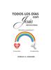 Книга Todos Los Dias Con Jesus Devocional : Dios Te Ama Y Se Preocupa Por Ti