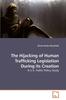 Книга The Hijacking of Human Trafficking Legislation During Its Creation