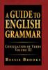 Книга A Guide To English Grammar : Conjugation of Verbs Volume III