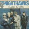 LP Пластинка NIGHTHAWKS - Hard Living REU1007 ROUNDER EUROPA 1986 Европа Блюз Б/У