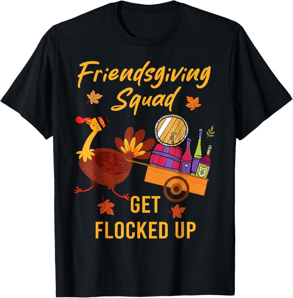 Friendsgiving Squad Get Flocked Up Thanksgiving T-Shirt