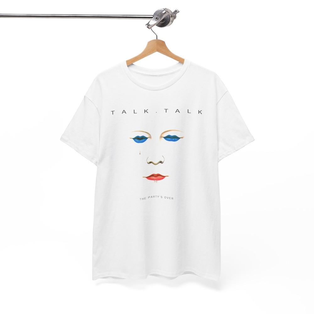 Talk Talk T Shirt The Party#039;s Over Punk Rock Retro Cool Top Unisex Tee Unisex T-Shirt