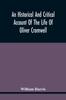 Книга An Historical And Critical Account Of The Life Of Oliver Cromwell, Lord Protector Of The Commonwealth Of England, Scotland, And Ireland