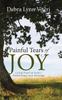The Painful Tears of Joy : Living Proof of God's Faithfulness and Miracles Book