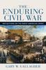 Книга The Enduring Civil War : Reflections On the Great American Crisis