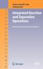 The Integrated Reaction and Separation Operations : Modelling and Experimental Validation Book