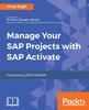 Книга Manage Your SAP Projects with SAP Activate