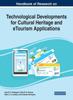 The Handbook of Research On Technological Developments for Cultural Heritage and eTourism Applications Book
