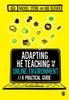 The Adapting Higher Education Teaching for an Online Environment : A Practical Guide Book