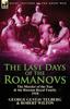 Книга The Last Days of the Romanovs : The Murder of the Tsar & the Russian Royal Family, 1918