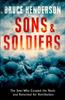 The Sons And Soldiers By Henderson, Bruce - Book