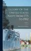 The A History Of The United States Navy From 1775 To 1902; Volume 1 Book