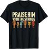 Guitar Praise Him With Strings Worship Music Team Gift Unisex T-Shirt