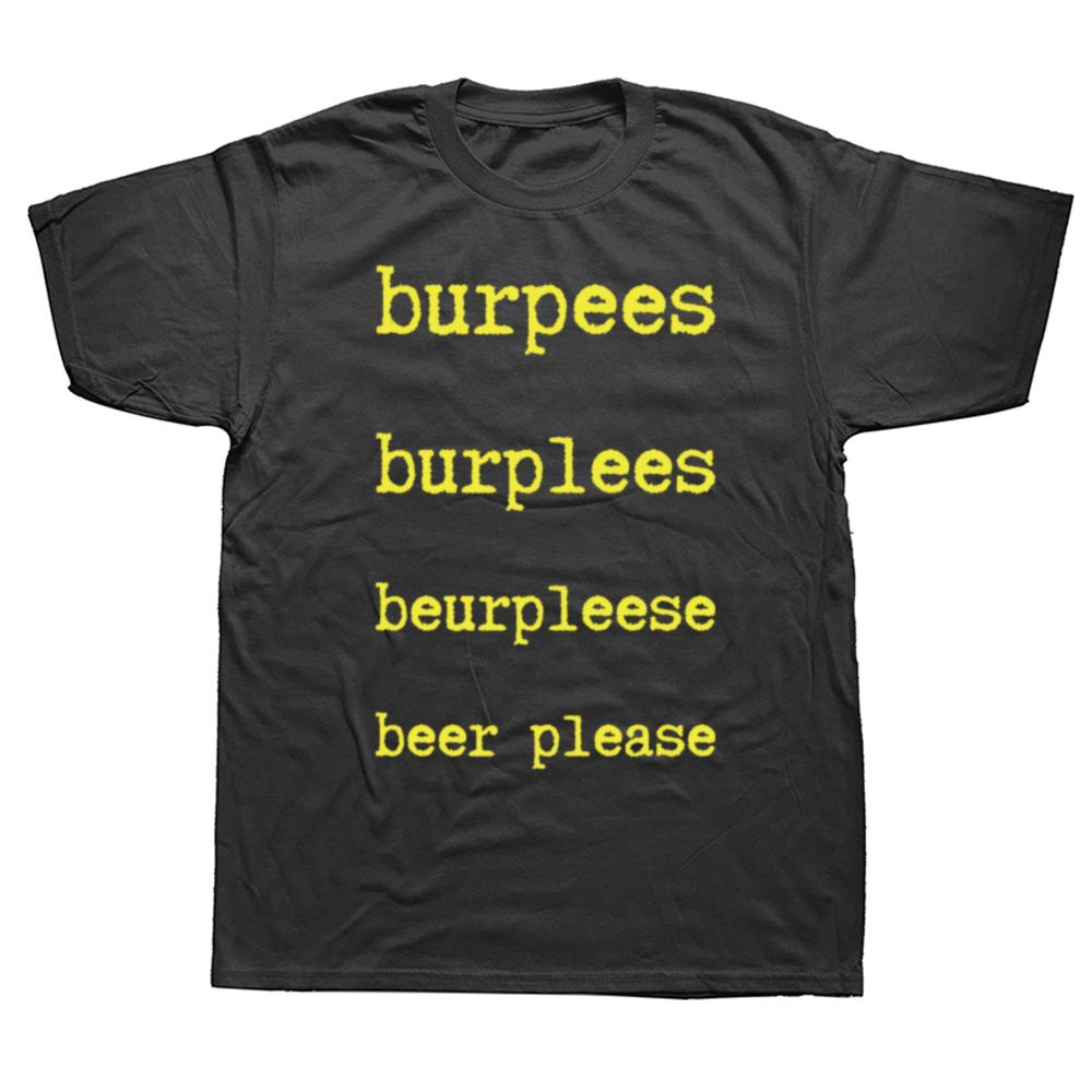 Funny Burpees Graphic T Shirts Men Women Pure Cotton Humor Streetwear Tee Shirt Short Sleeve Unisex Loose Clothing