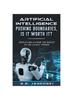Книга Artificial Intelligence Pushing Boundaries, Is It Worth It?