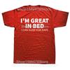 Funny Great In Bed Sleep for Days Graphic T Shirt Men Women Cotton Humor Streetwear Tee Shirt Short Sleeve Unisex Loose Clothing