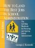 Книга How To Land the Best Jobs In School Administration : The Self-Help Workbook for Practicing and Aspiring School Administrators