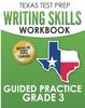 Книга TEXAS TEST PREP Writing Skills Workbook Guided Practice Grade 3 : Full Coverage of the TEKS Writing Standards