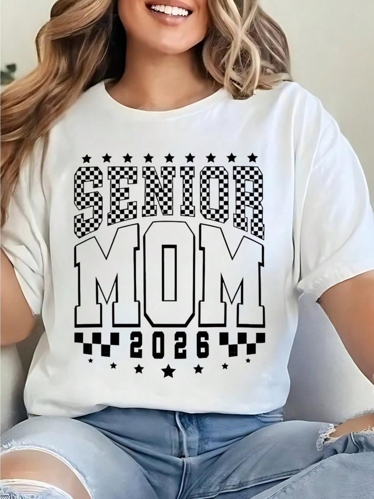 2026 Senior Mom Tshirt Graduate Proud Mom Tshirt Summer Fashion Womens Short Sleeve Cool Interesting Printed Tees
