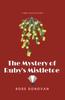 The The Mystery Of Rubys Mistletoe 6 Ruby Dove Mysteries by Rose Donovan - Paperback Book