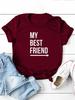 My Best Friend Arrow Print Women T Shirt Short Sleeve O Neck Loose Women Tshirt Ladies Tee Shirt Tops Camisetas Mujer