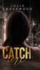 Книга Catch Me by Julia Crosswood - Hardback