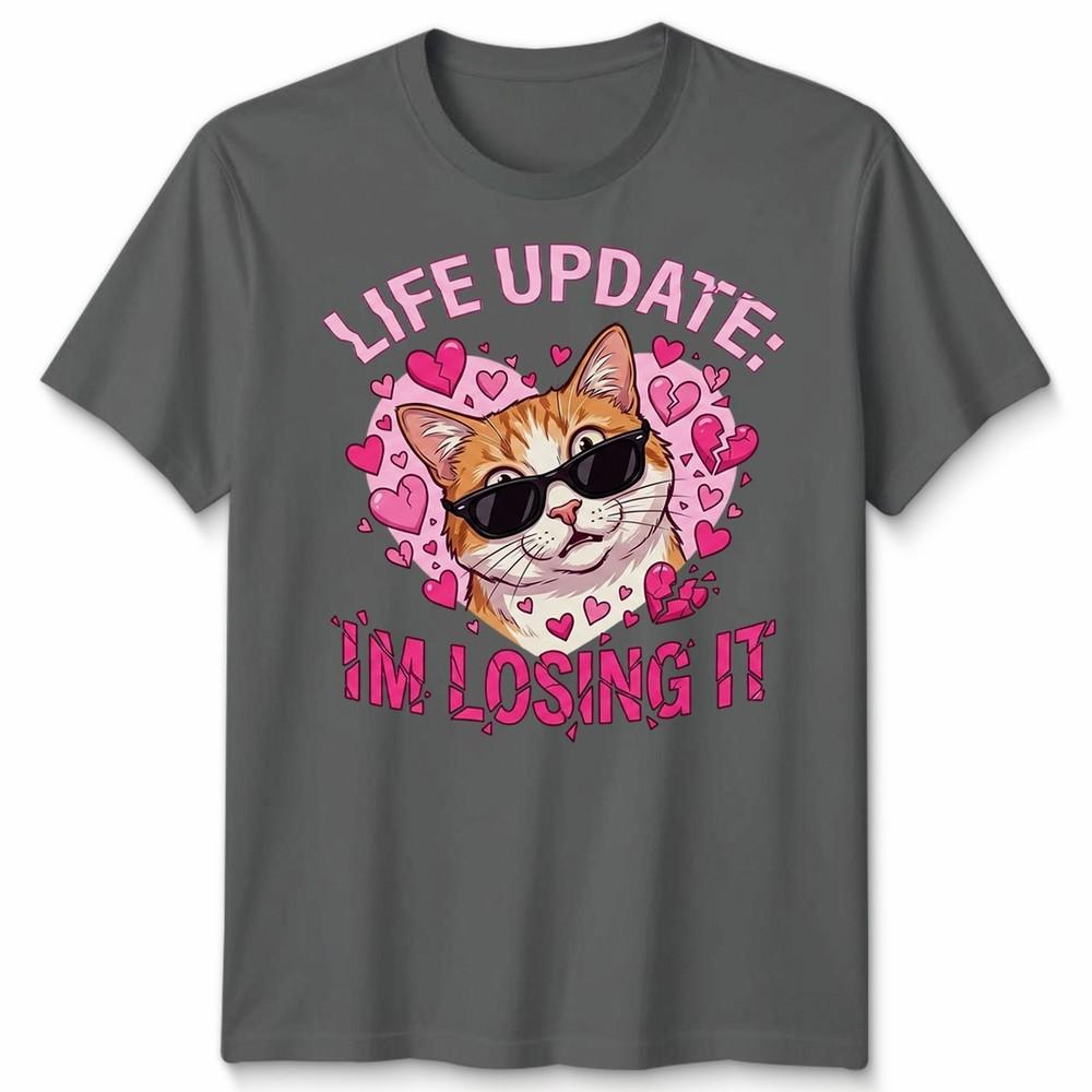 Life Update Im Losing It Unisex T Shirts Funny Cat Meme Humor Graphic Tee
