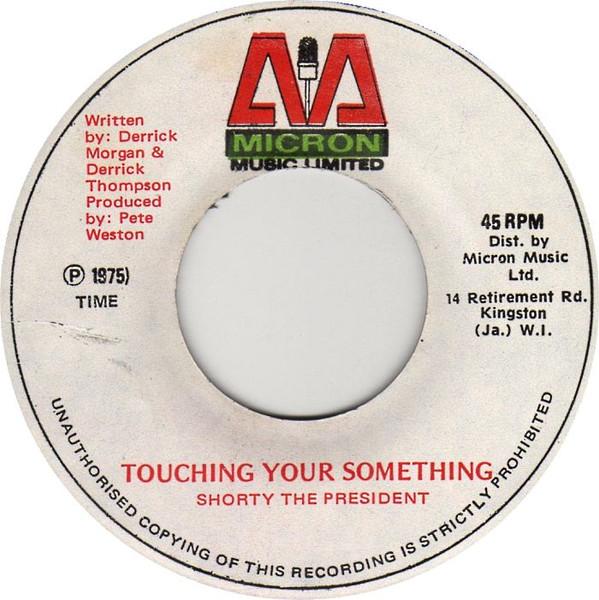 7-дюймовая пластинка SHORTY THE PRESIDENT Touching Your Something NONE Micron Music Li 1975 Ямайка Регги Ска Даб Б/у