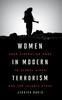 Книга Women In Modern Terrorism : From Liberation Wars To Global Jihad and the Islamic State