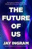 Книга The Future of Us : The Science of What We'll Eat, Where We'll Live, and Who We'll Be