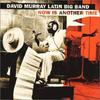 CD MURRAY, DAVID LATIN BIG BAND - Now Is Another Time  JUST1612 Justin Time 2003 Япония Джаз Б/У