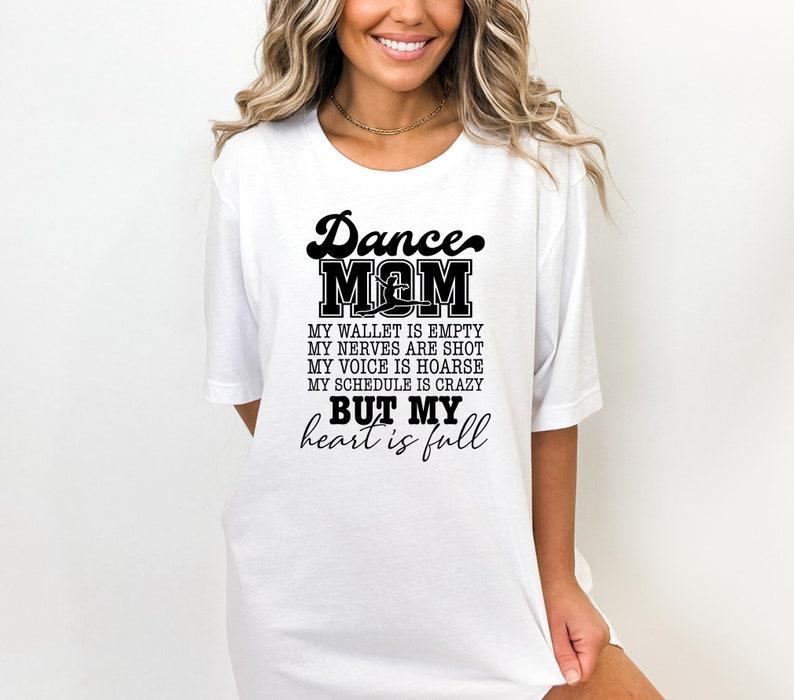 Dance Mom My Wallet Is Empty Tshirt Dance Mom Dance Vibes Tee Shirt
