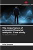 The The Importance of Economic/financial Analysis : Case Study Book