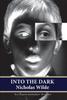 Книга Into The Dark by Nicholas Wilde - Hardback