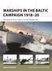 Книга Warships In the Baltic Campaign 1918???20 : The Royal Navy Takes On the Bolsheviks